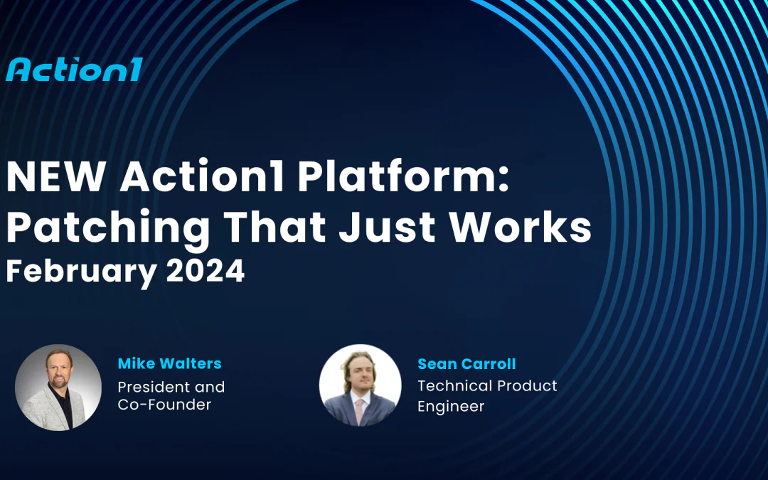 NEW Action1 Platform February 2024 Recording