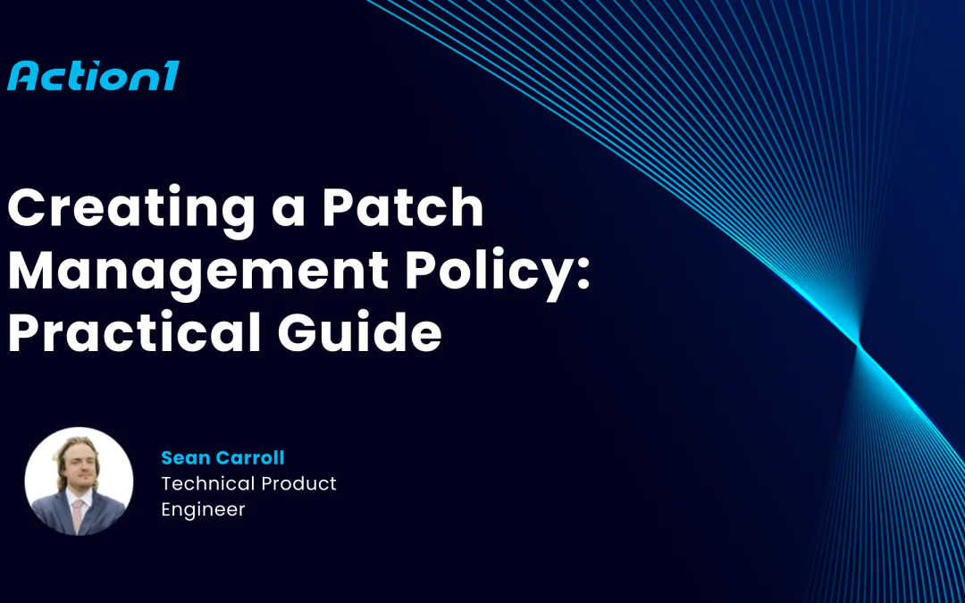 Creating a Patch Management Policy: Practical Guide Recording