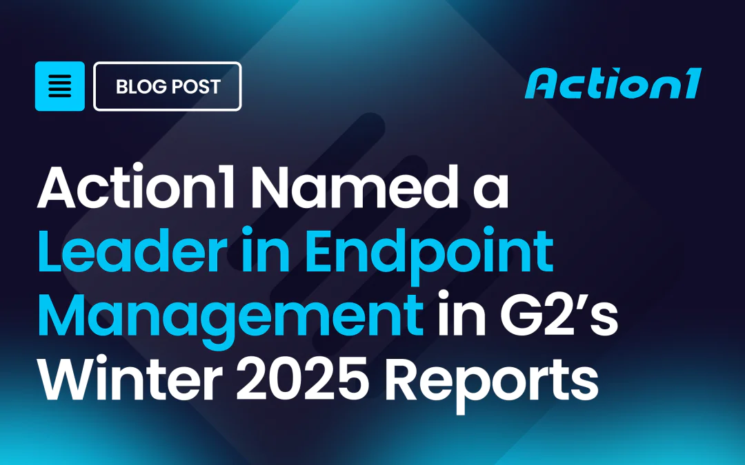 Action1 Named a Leader in Endpoint Management in G2’s Winter 2025 Report